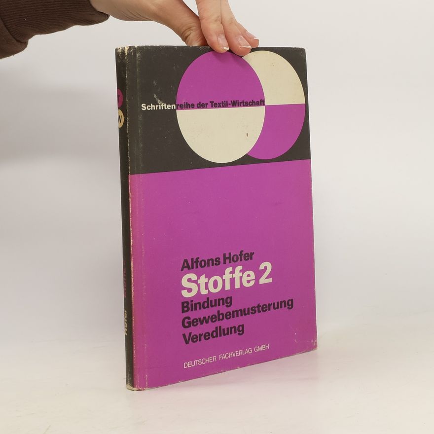Alfons Hofer Stoffe 2. Bindung, Gewebemusterung, Veredelung