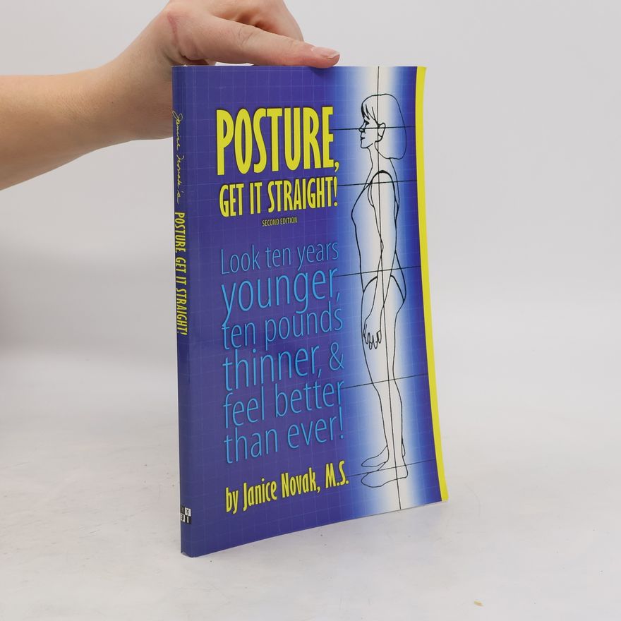 Janice S. Novak Posture, get it Straight!