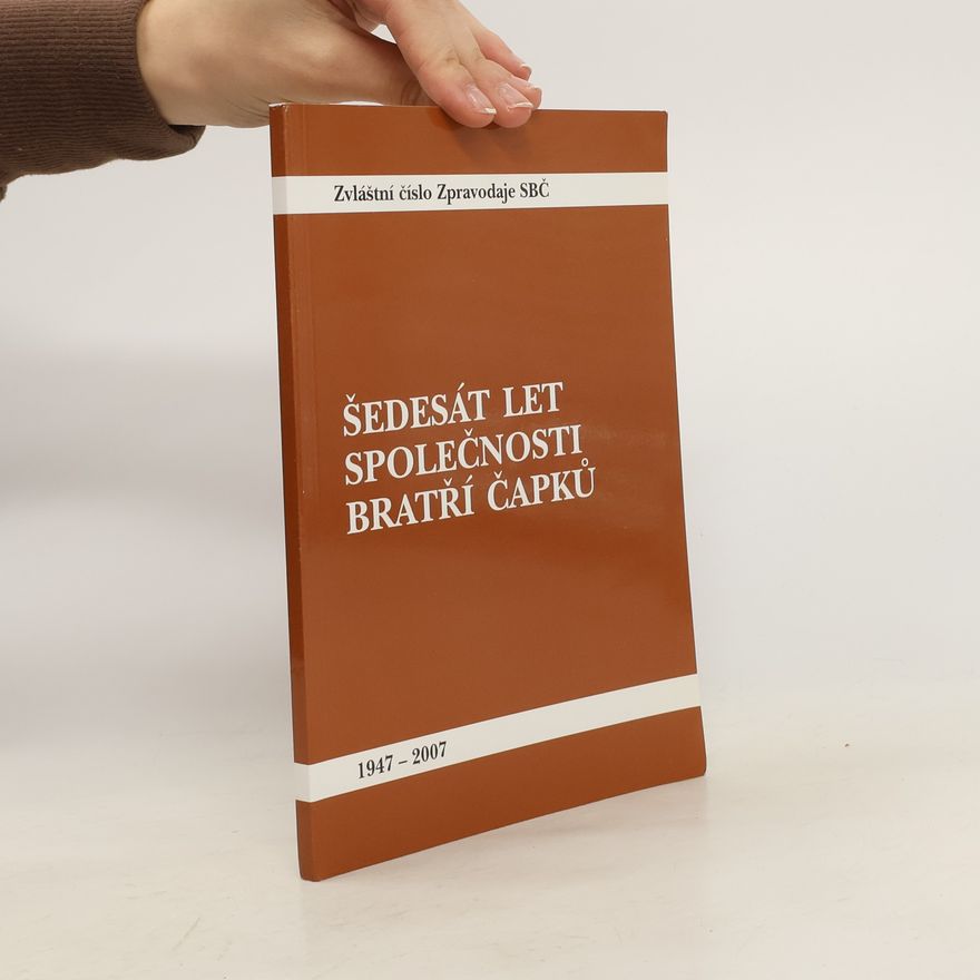 Kolektiv autorů Šedesát let společnosti bratří Čapků
