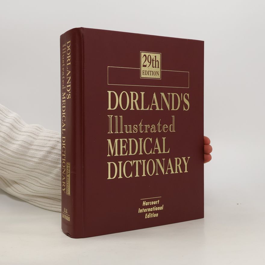 W. A. Newman Dorland Dorland's Illustrated Medical Dictionary