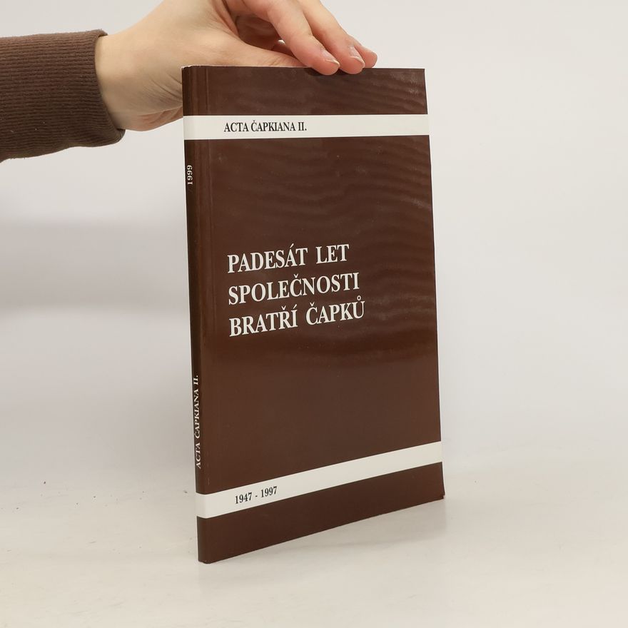 AA.VV. Acta Čapkiana II. Padesát let společnosti bratří Čapků 1947-1997
