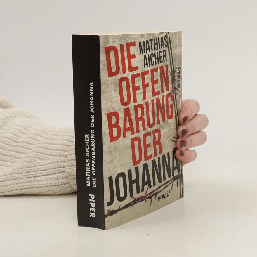Mathias Aicher Die Offenbarung der Johanna. Thriller
