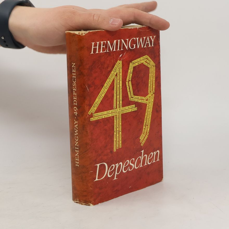 Ernest Hemingway 49 Depeschen