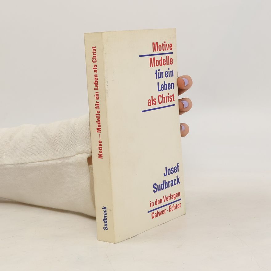 Josef Sudbrack Motive - Modelle für ein Leben als Christ