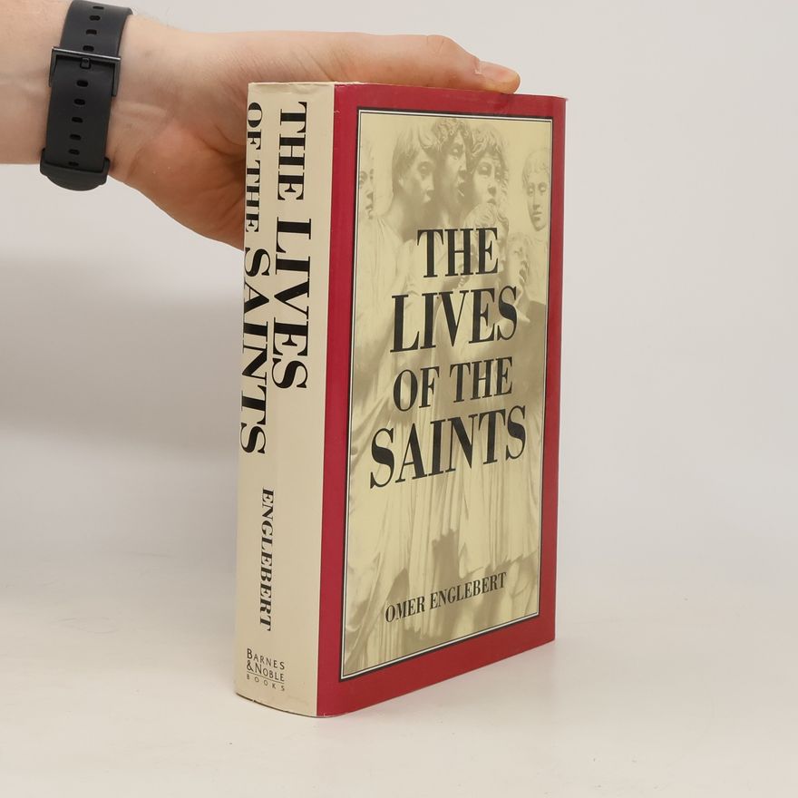 Omer Englebert The Lives of the Saints