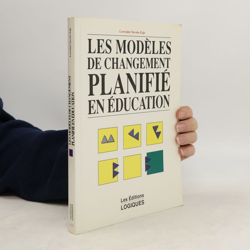 Lorraine Savoie-Zajc Les modèles de changement planifié en éducation