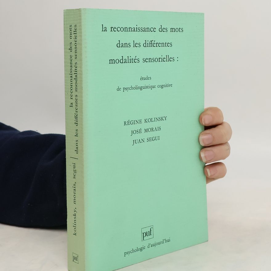 Juan Segui La reconnaissance des mots dans les différentes modalités sensorielles