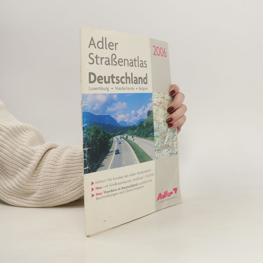 Autorenkollektiv Adler Straßenatlas 2006 Deutschland. Luxemburg. Niederlande. Belgien