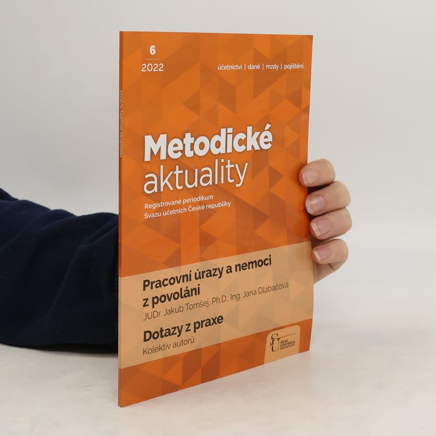 Jana Dlabačová Metodické aktuality 6/2022. Pracovní úrazy a nemoci z povolání