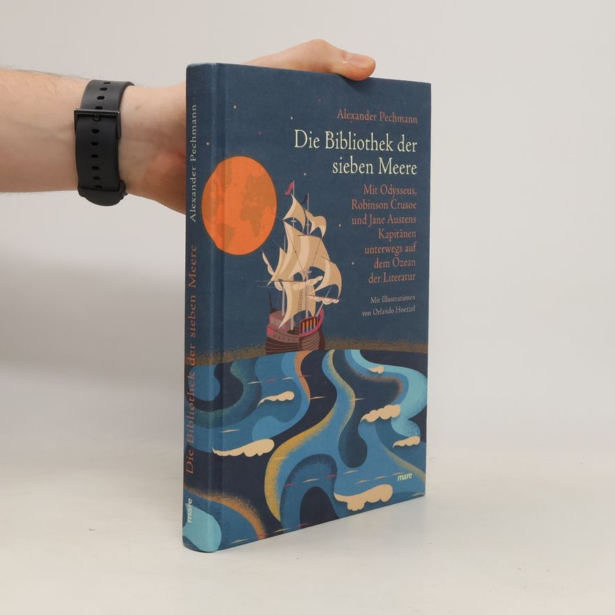 Alexander Pechmann Die Bibliothek der sieben Meere