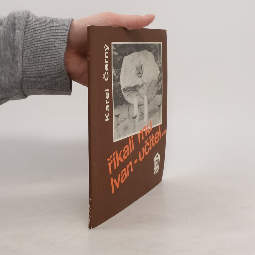 Karel Černý Říkali mu Ivan - učitel