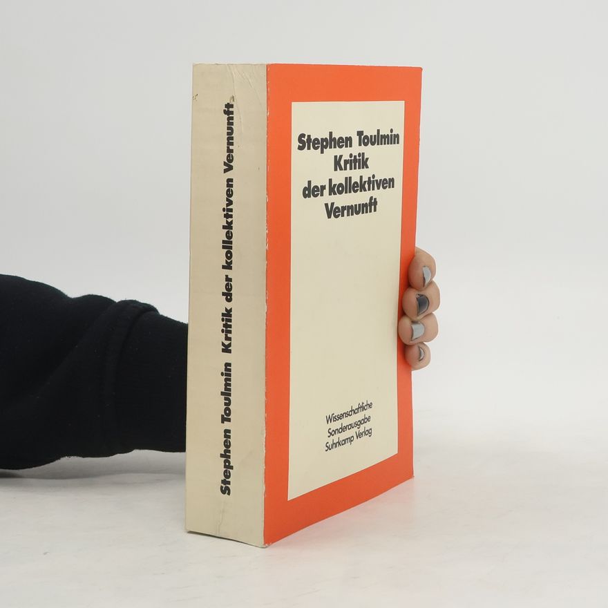 Stephen Toulmin Kritik der kollektiven Vernunft