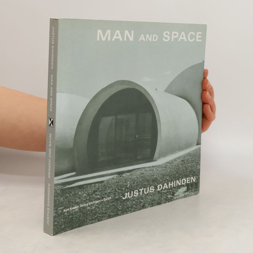 Justus Dahinden Mensch und Raum