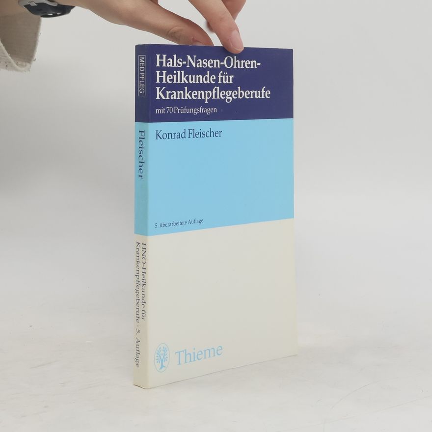 Konrad Fleischer Hals-Nasen-Ohren-Heilkunde für Krankenpflegeberufe