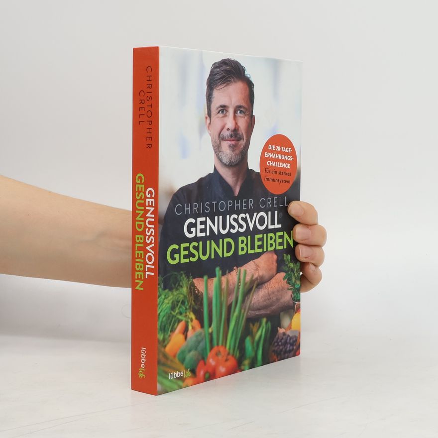 Christopher Crell Genussvoll gesund bleiben