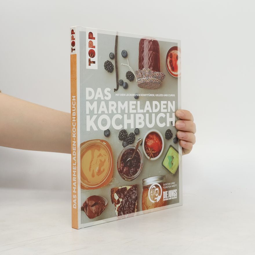 Sascha Wett Das Marmeladen Kochbuch