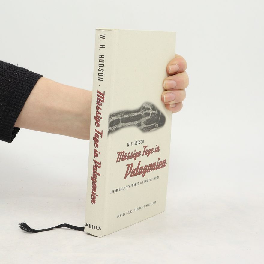 William Henry Hudson Müssige Tage in Patagonien