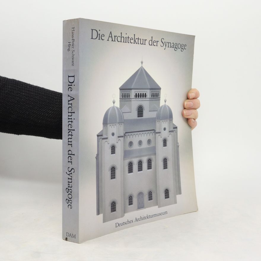 Hans-Peter Schwarz Die Architektur der Synagoge