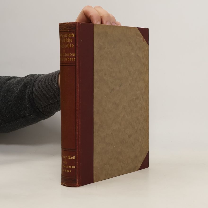 Heinrich von Treitschke Deutsche Geschichte im Neunzehnten Jahrhundert