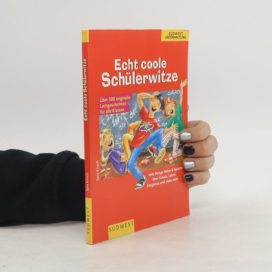 Sara Kirsch Echt coole Schülerwitze