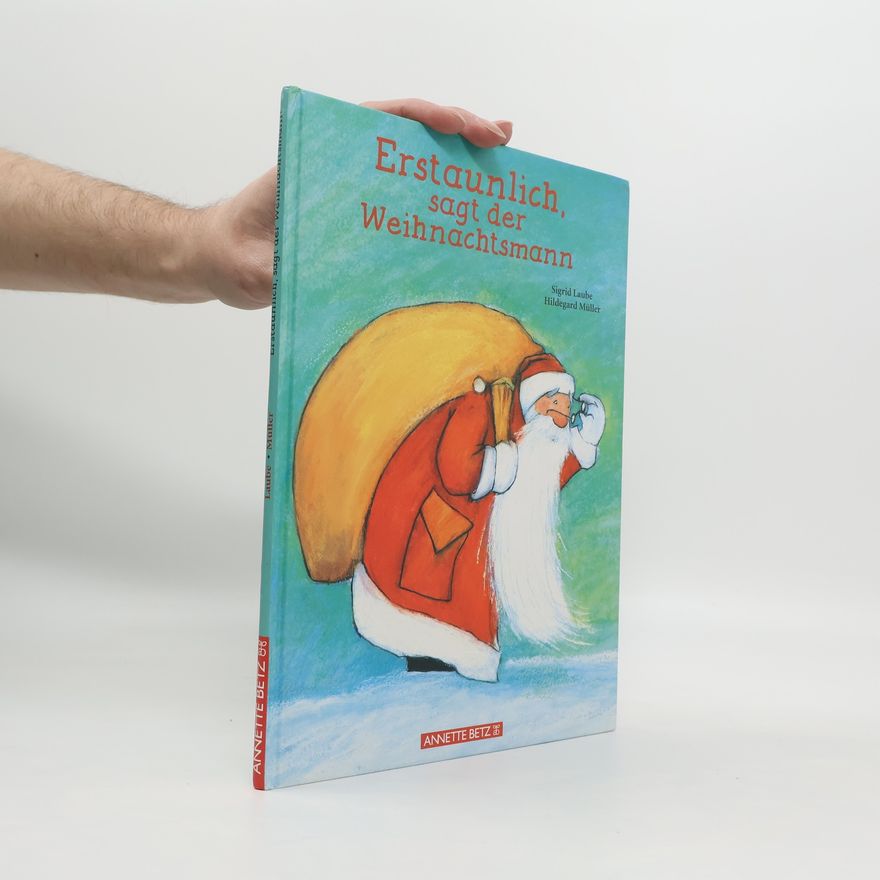 Sigrid Laube Erstaunlich, sagt der Weihnachtsmann