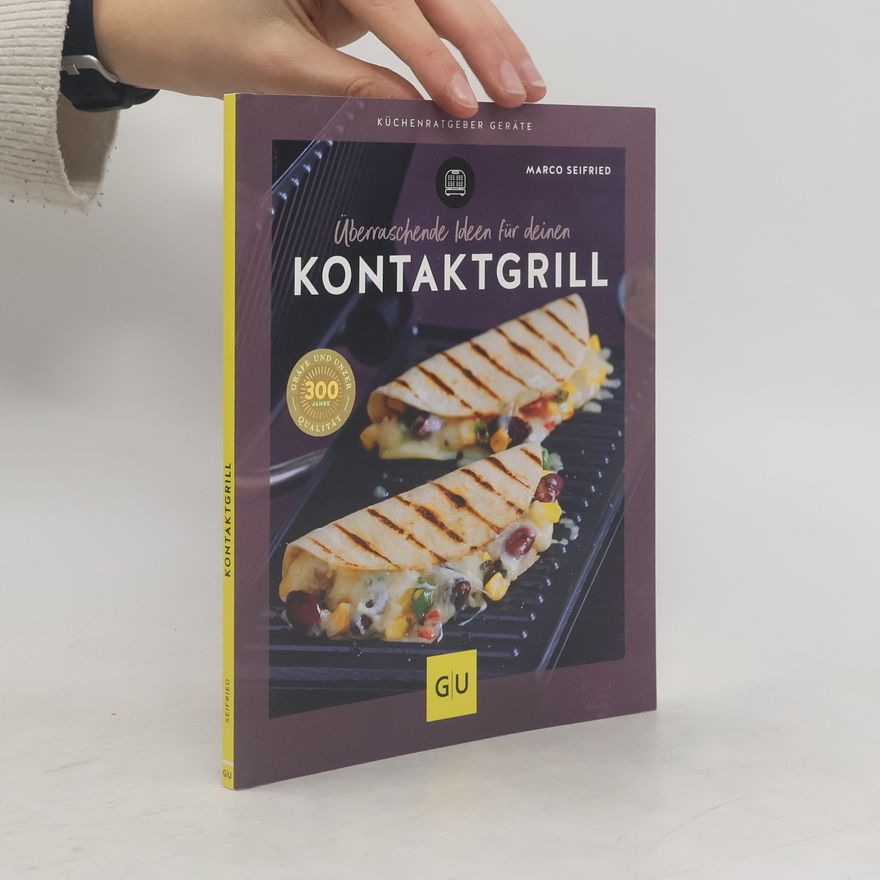 Marco Seifried Überraschende Ideen für deinen Kontaktgrill