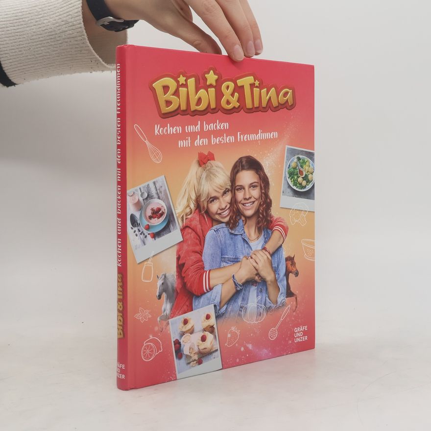 Autorenkollektiv Bibi & Tina Kochen und Backen mit den besten Freundinnen