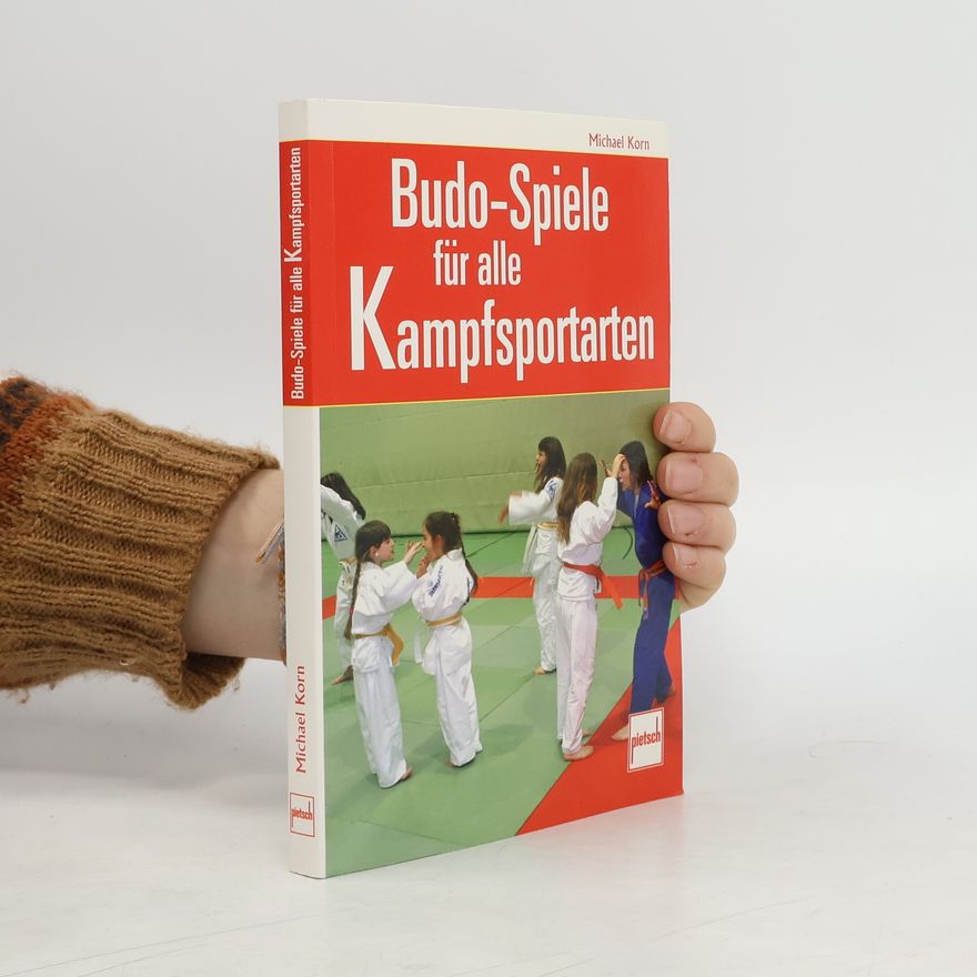 Michael Korn Budo-Spiele für alle Kampfsportarten