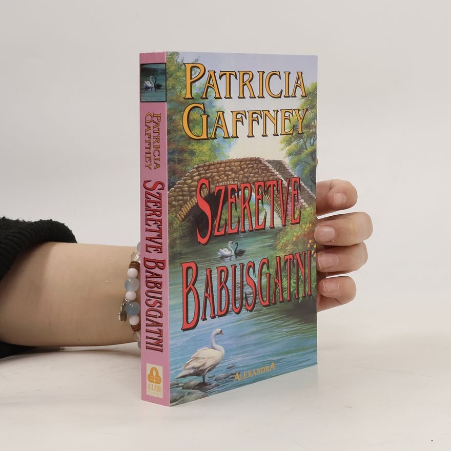 Patricia Gaffney Szeretve Babusgatni
