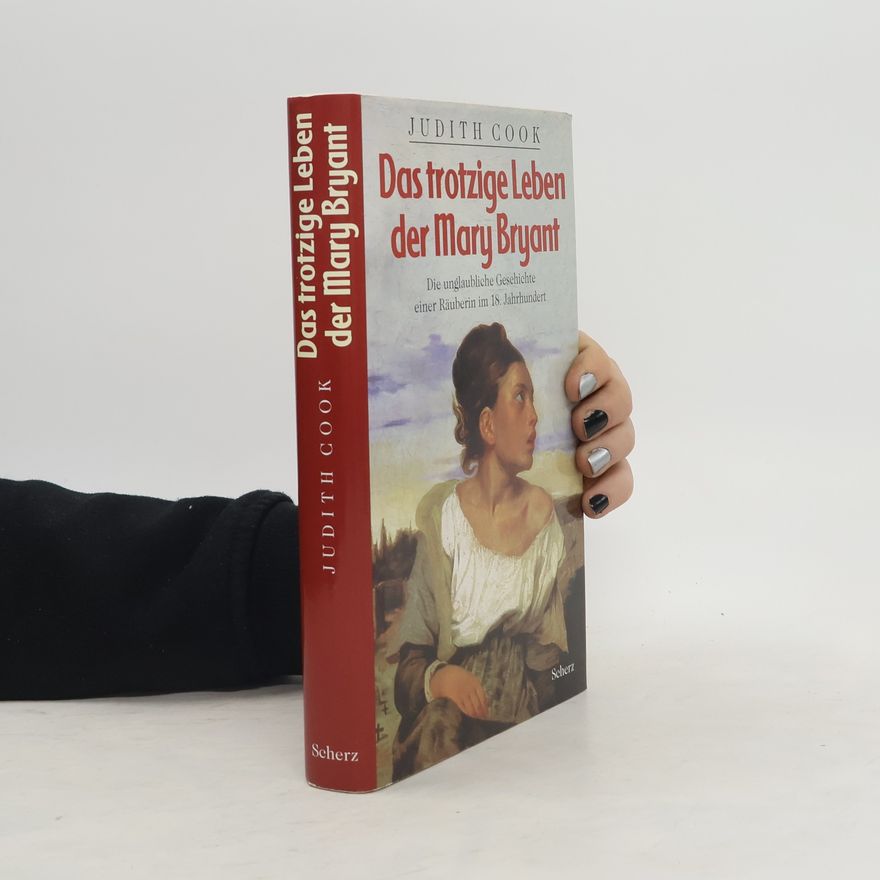 Judith Cook Das trotzige Leben der Mary Bryant