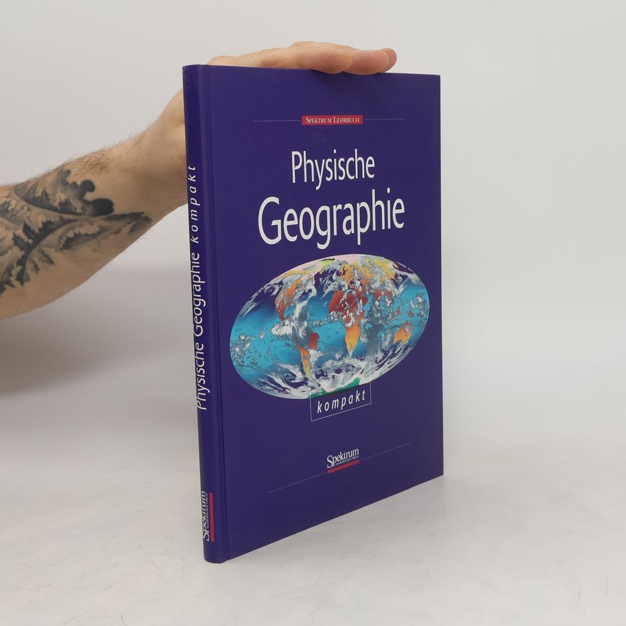 Jürgen Bauer Physische Geographie kompakt