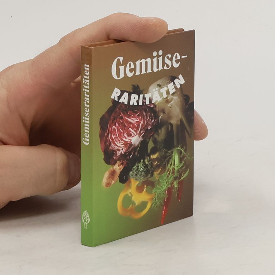 Ingrid Bednarsky Gemüse-Raritäten