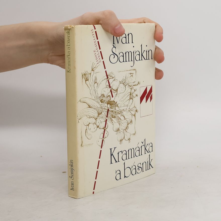 Ìvan Pjatrovìč Šamjakìn Kramářka a básník