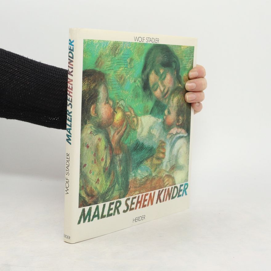 Wolfgang Stadler Maler sehen Kinder