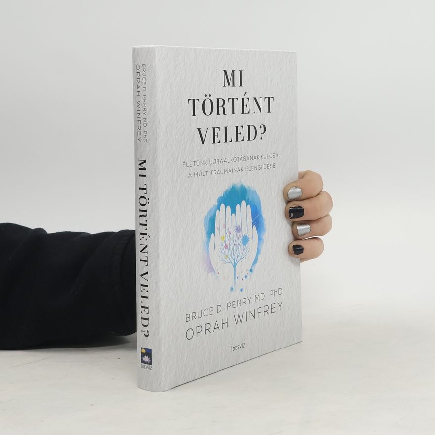 Oprah Winfrey Mi történt veled?