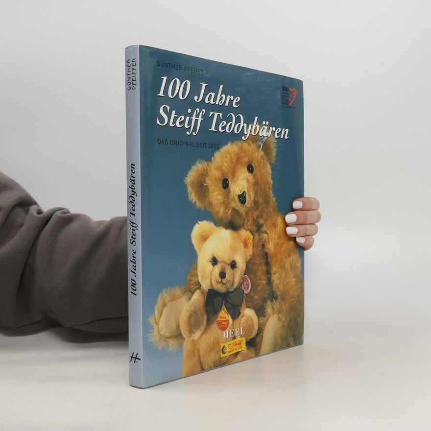 Günther Pfeiffer 100 Jahre Steiff-Teddybären