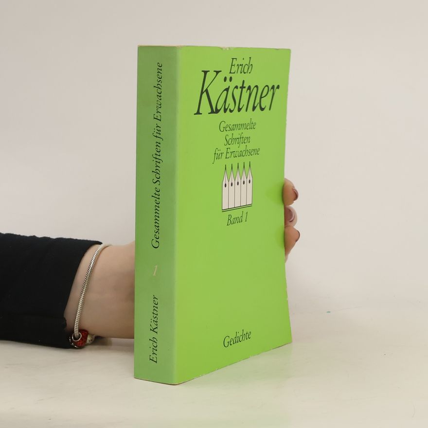 Erich Kästner Gesammelte Schriften für Erwachsene 1