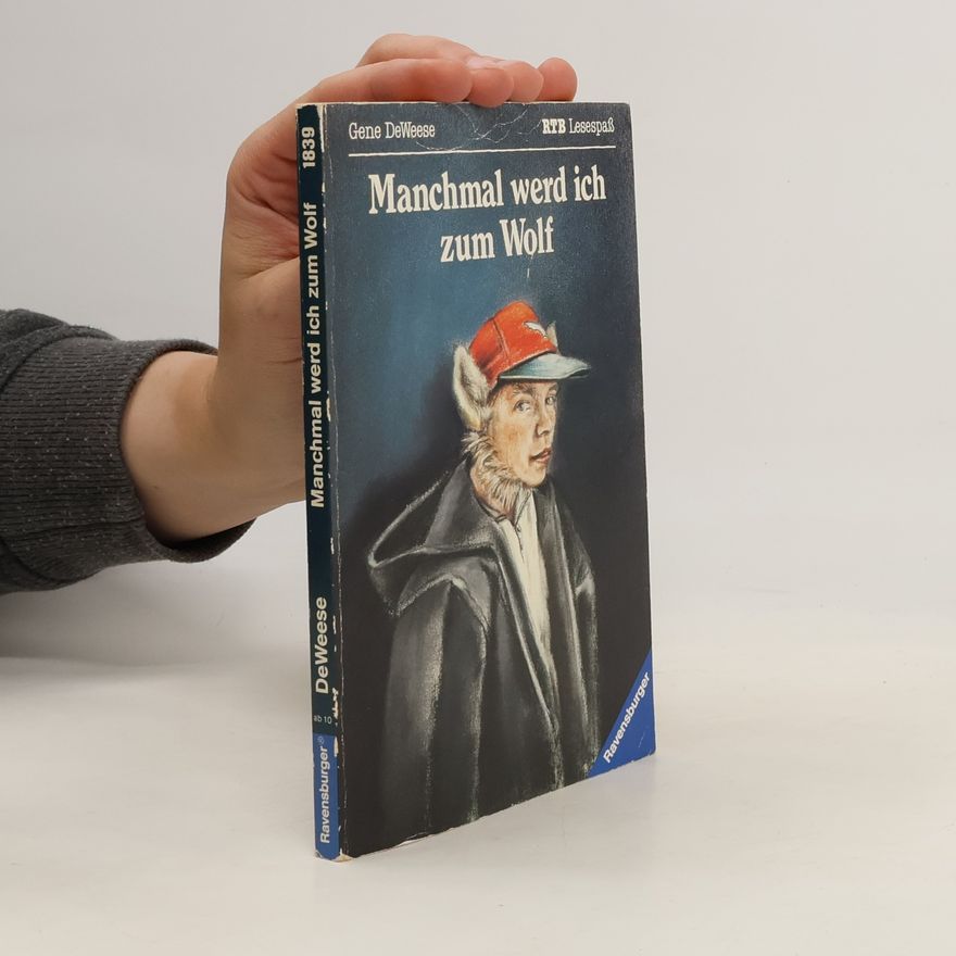 Gene De Weese Manchmal werd ich zum Wolf