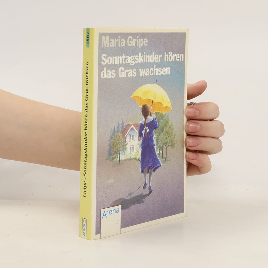 Maria Gripe Sonntagskinder hören das Gras wachsen