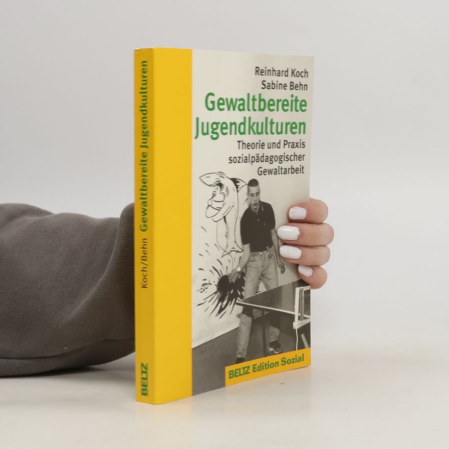 Reinhard Koch Gewaltbereite Jugendkulturen