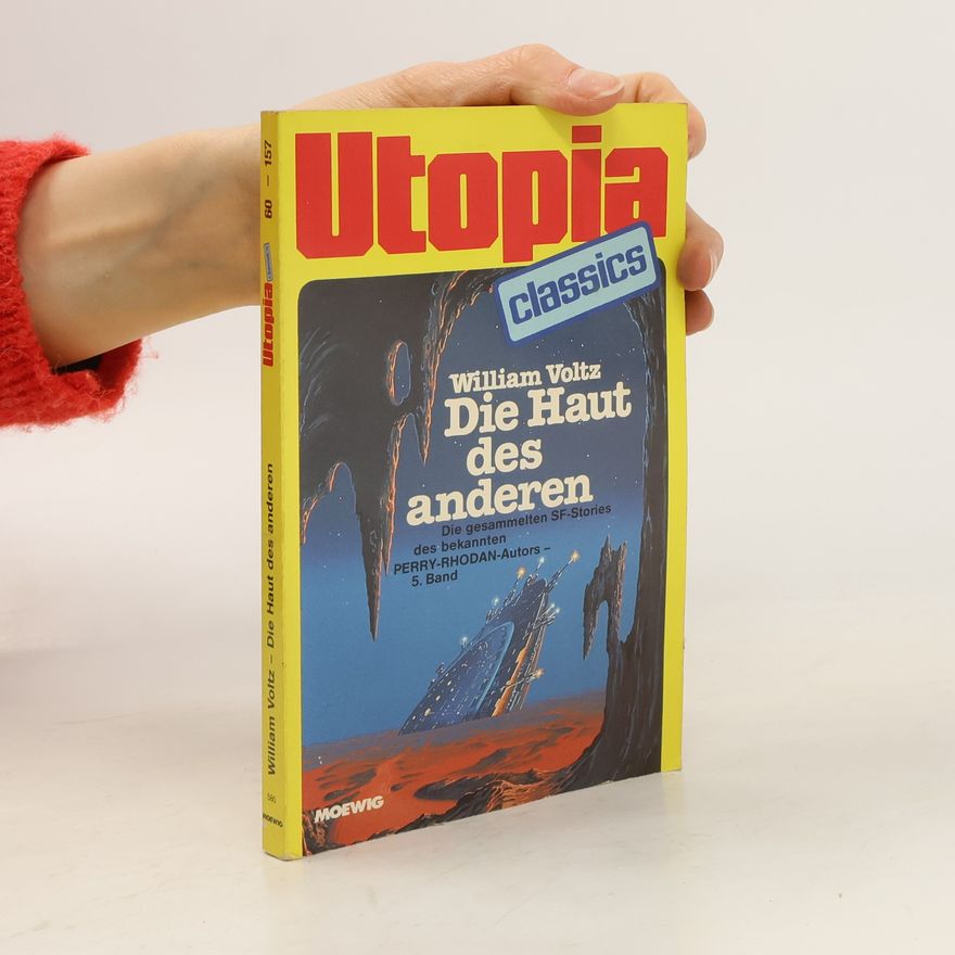 William Voltz Utopia. Die Haut des anderen