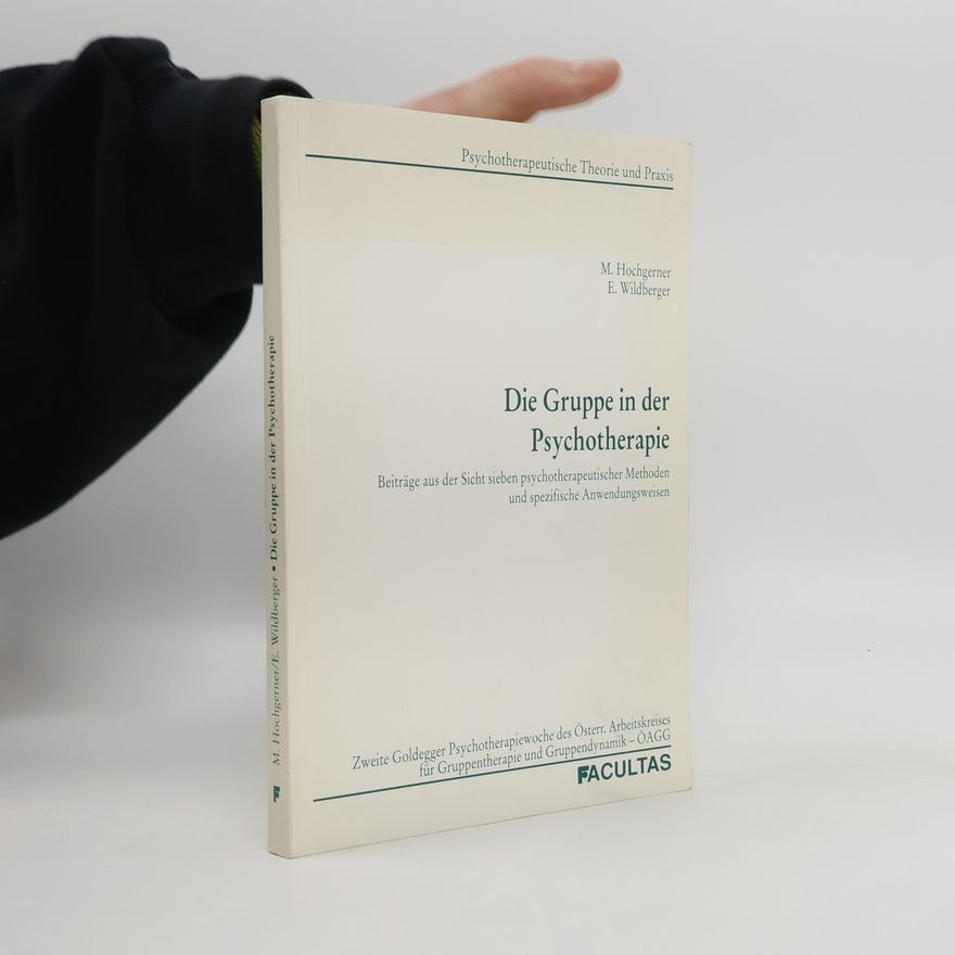 Markus Hochgerner Die Gruppe in der Psychotherapie