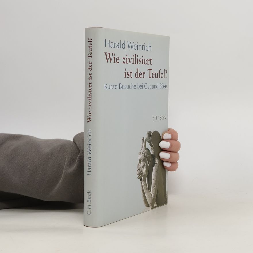 Harald Weinrich Wie zivilisiert ist der Teufel?