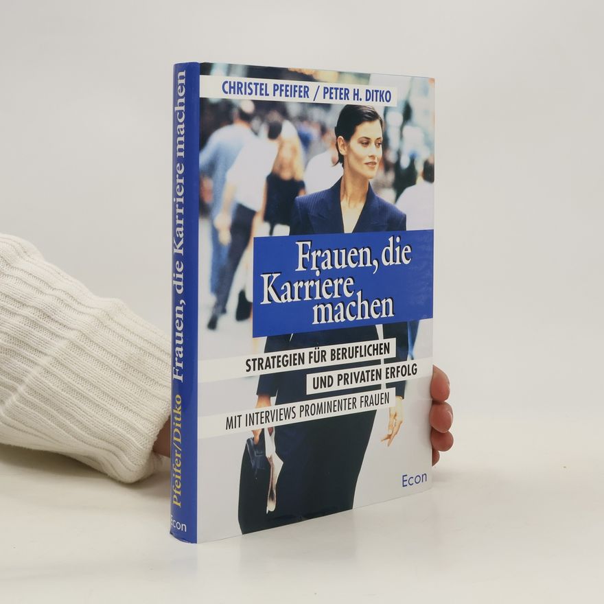 Christel Pfeifer Frauen, die Karriere machen