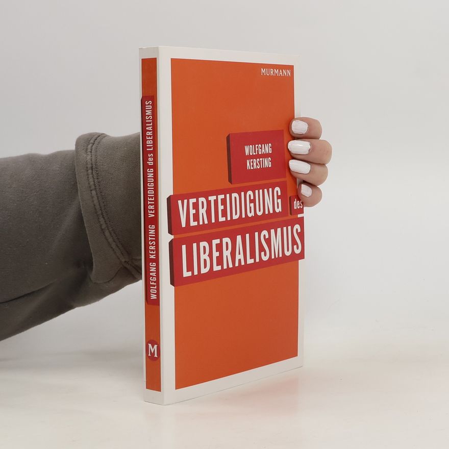 Wolfgang Kersting Verteidigung des Liberalismus