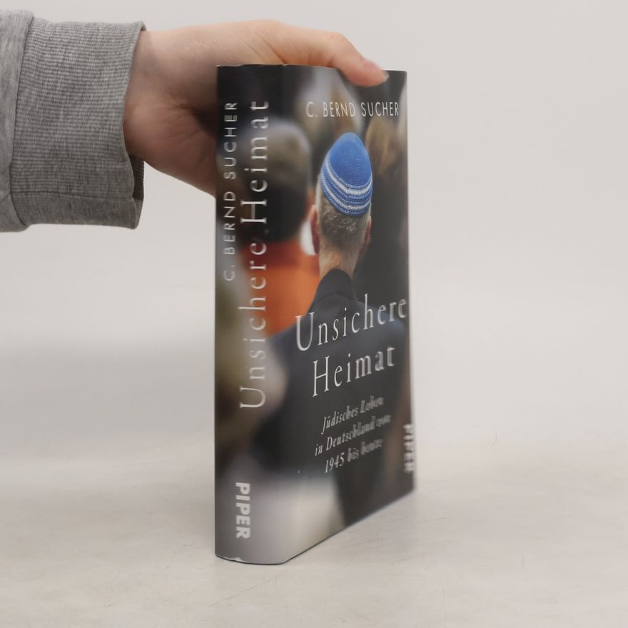 Curt Bernd Sucher Unsichere Heimat