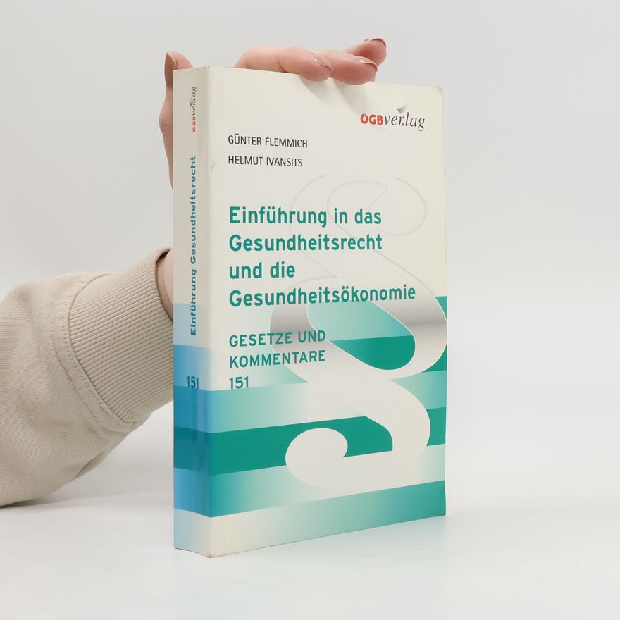 Günter Flemmich Einführung in das Gesundheitsrecht und die Gesundheitsökonomie