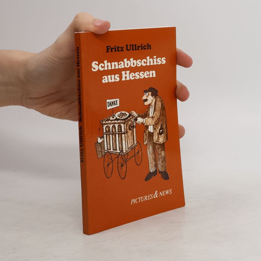 Fritz Ullrich  Schnabbschiss aus Hessen