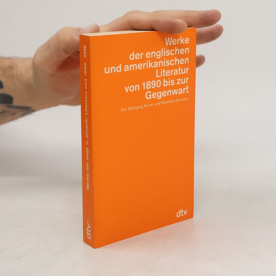Wolfgang Karrer Werke der englischen und amerikanischen Literatur von 1890 bis zur Gegenwart.