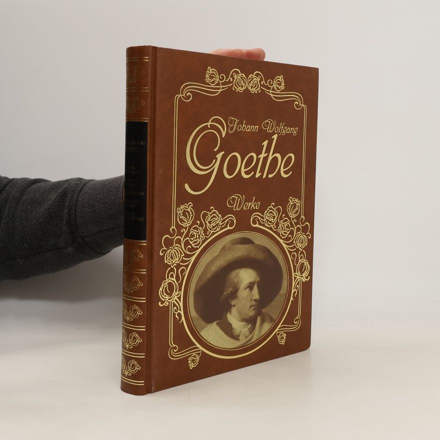 Johann Wolfgang von Goethe Werke